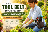 What Tool Belt Should You Buy for Gardening? A Complete Buying Guide